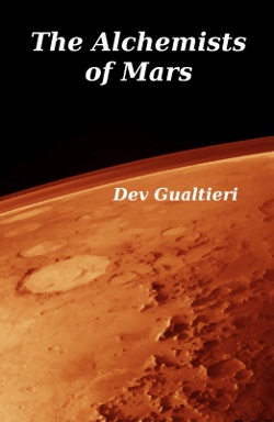 The Alchemists of Mars by Dev Gualtieri